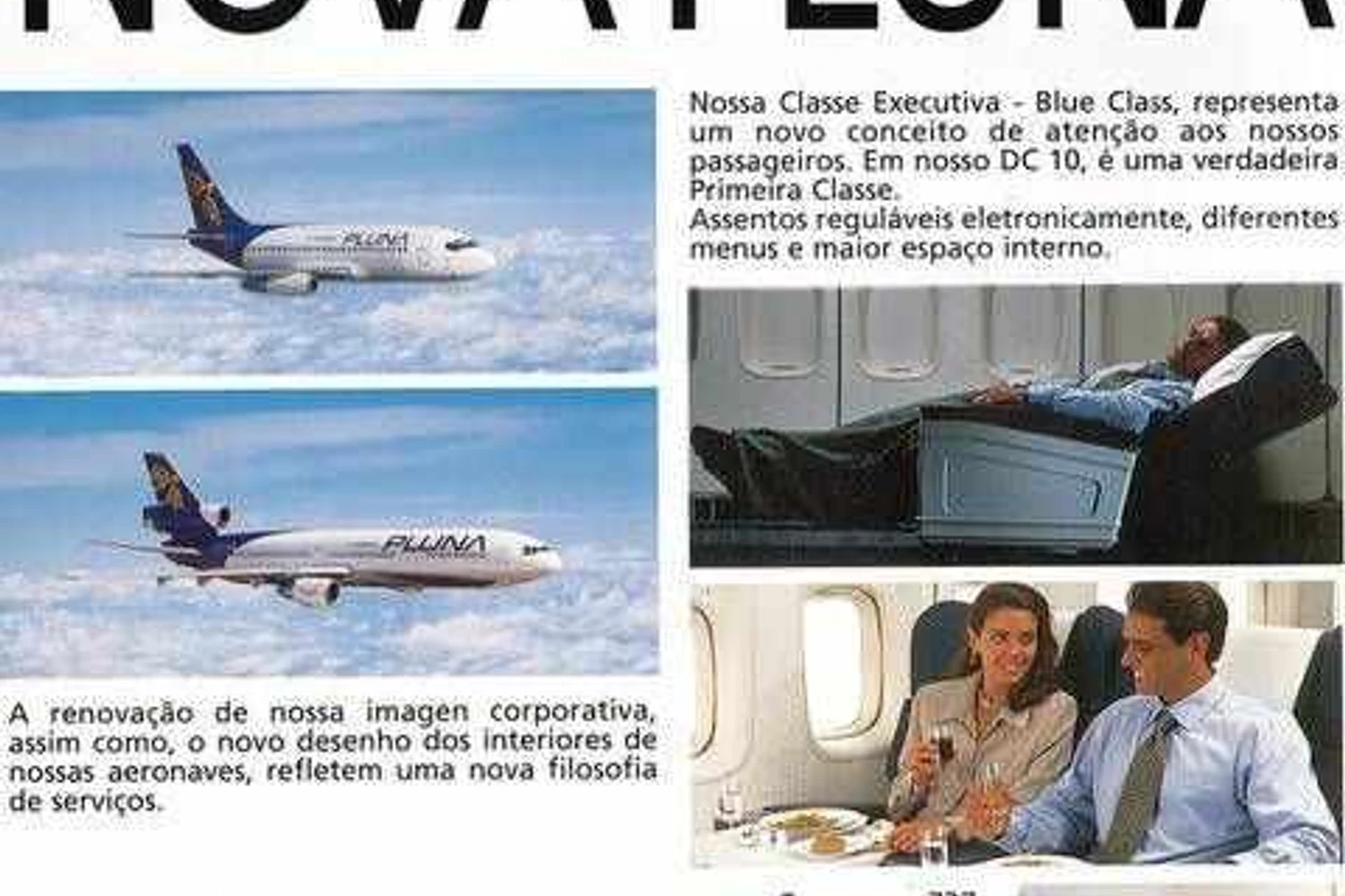 Propaganda da PLUNA após a VARIG assumir a gestão. O DC-10-30 da foto era o PP-VMX.