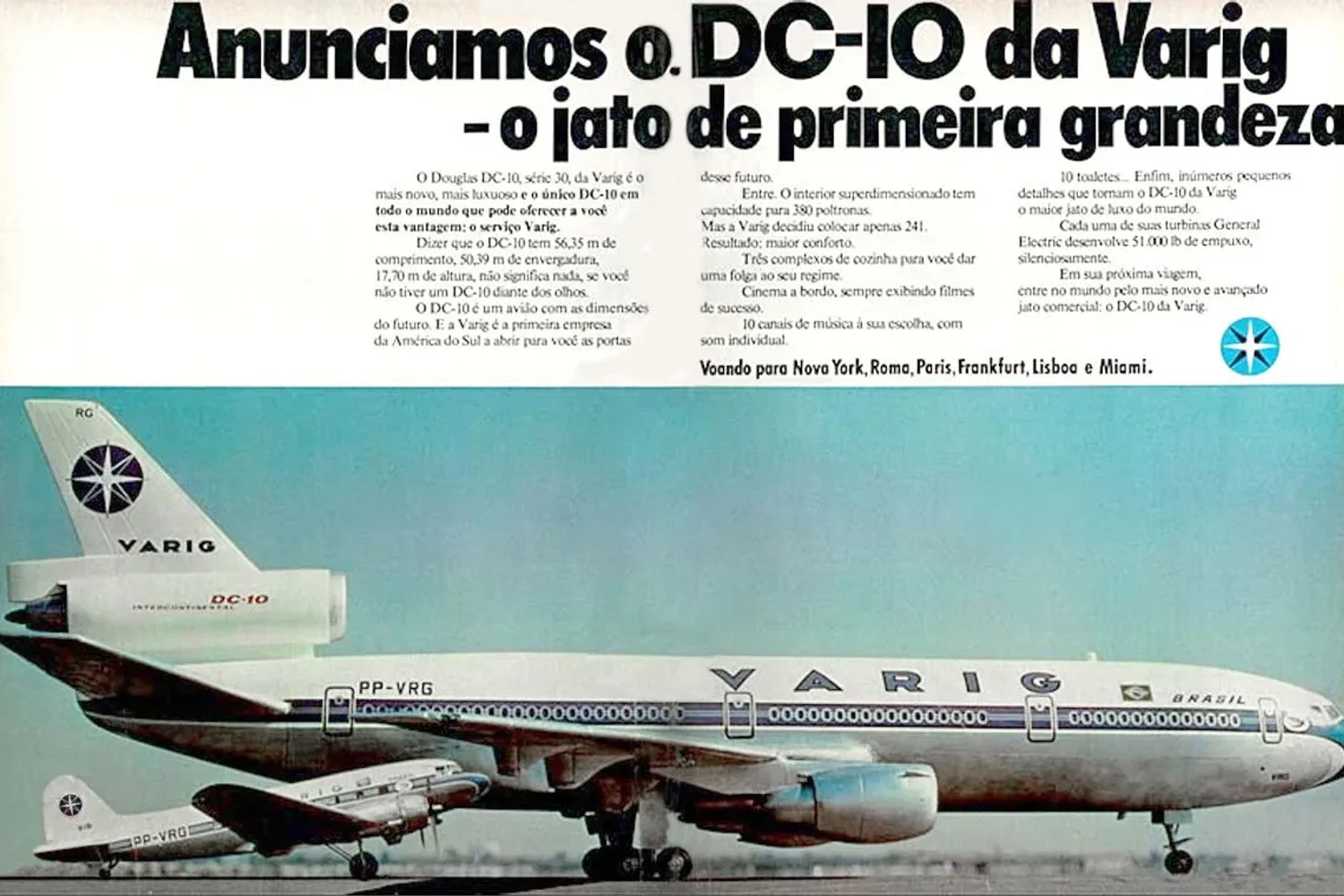 Anúncio da chegada do DC-10 na VARIG. Na fotomontagem, colocaram o DC-3 para efeitos de comparação de tamanho. No anúncio, a VARIG exalta o serviço de bordo que a tornou referência mundial.