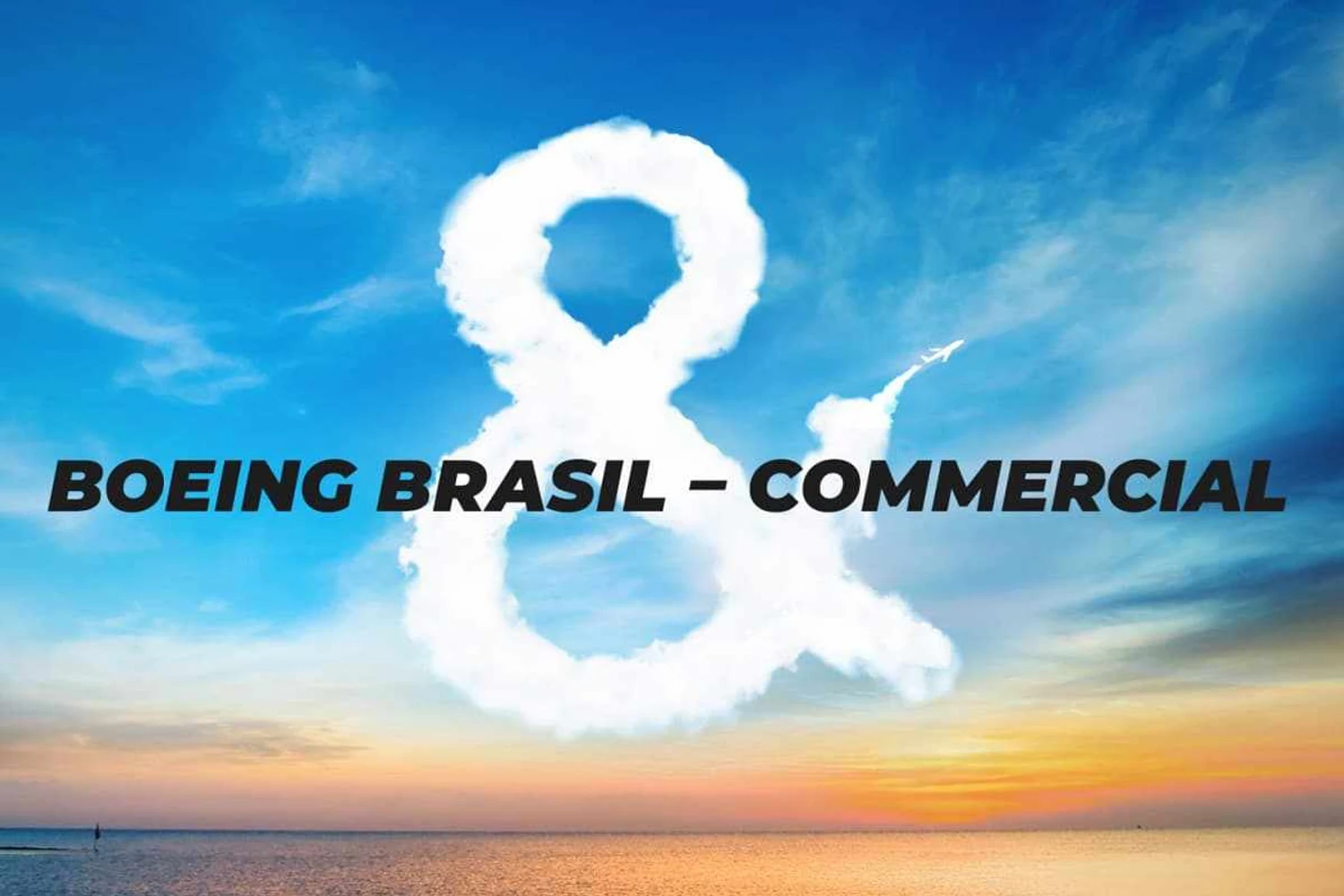 Boeing Brasil -Commercial seria o nome da nova empresa